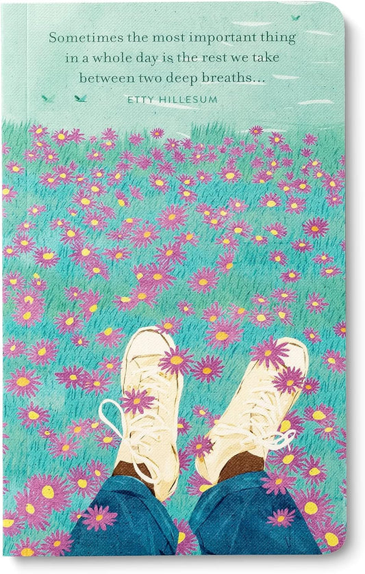 Compendium Softcover Journal - Sometimes the most important thing in a whole day is the rest we take between two deep breaths... – A Write Now Journal with 128 Lined Pages, 5”W x 8”H